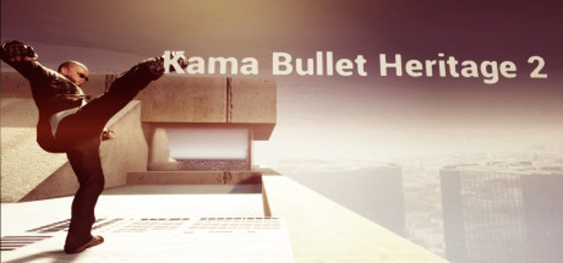 Kama Bullet Heritage 2 Game Cover