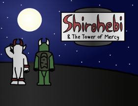 Shirohebi & The Tower of Mercy Image