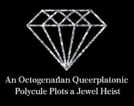 An Octogenarian Queerplatonic Polycule Plots a Jewel Heist Image