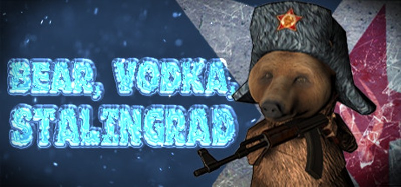 BEAR, VODKA, STALINGRAD! Game Cover