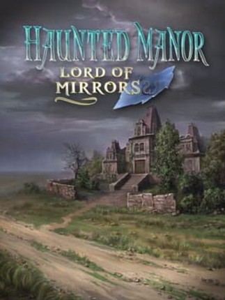 Haunted Manor: Lord of Mirrors Game Cover