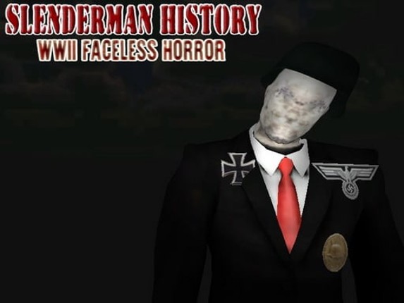 Slenderman History: WWII Faceless Horror Game Cover