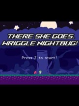 There She Goes, Wriggle Nightbug! Image