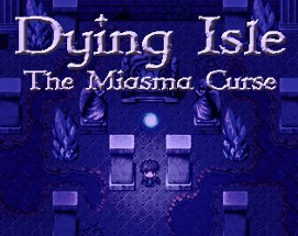 Dying Isle: The Miasma Curse Image