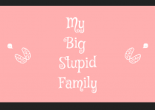 MyStupidBigFamily Image