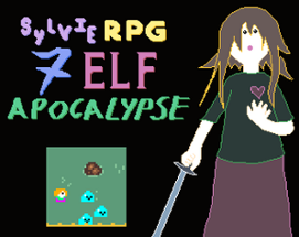 Sylvie RPG: 7 Elf Apocalypse Image