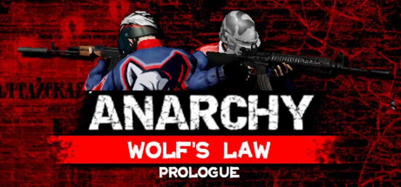 Anarchy: Wolf's law : Prologue Game Cover