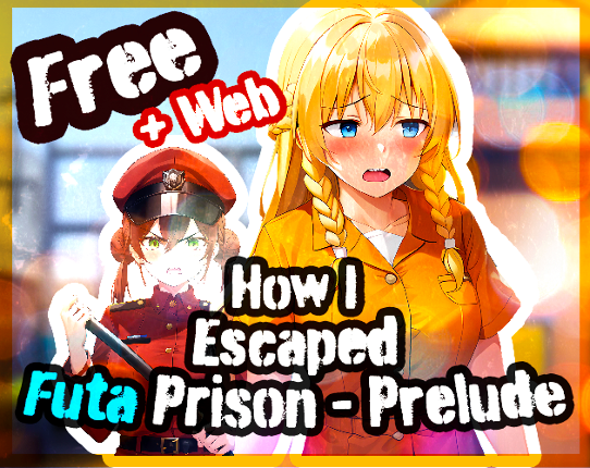 How I Escaped Futa Prison - Prelude Game Cover