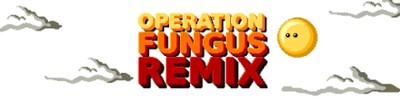 Operation Fungus Remix Image