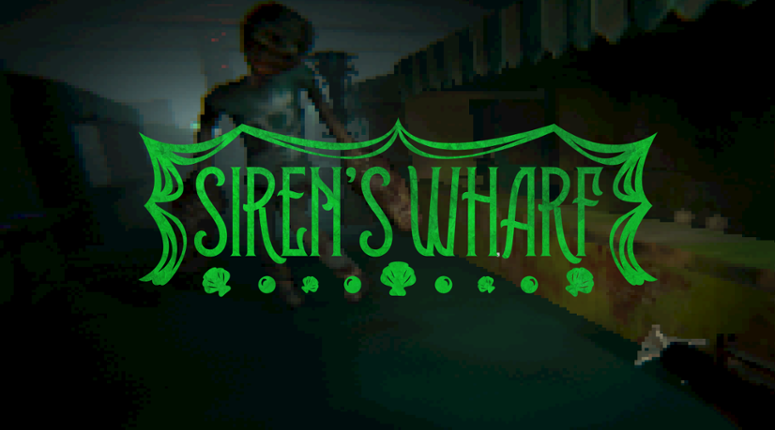 Siren's Wharf (Game Jam) Game Cover