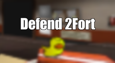 Defend 2Fort Image