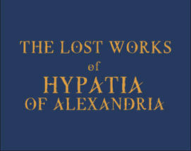 The Lost Works of Hypatia of Alexandria Image