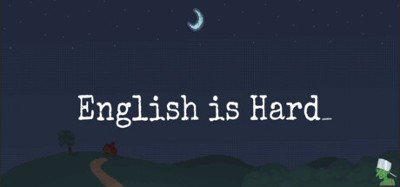 English Is Hard_ Image