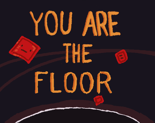 You Are The Floor Game Cover