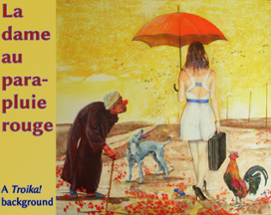 La dame au parapluie rouge: A Troika! background Image