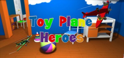 Toy Plane Heroes Image