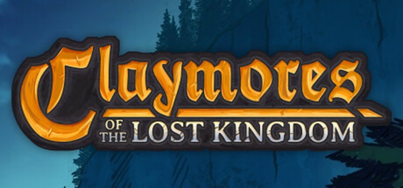 Claymores of the Lost Kingdom Game Cover