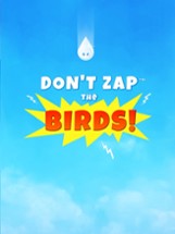 Don't Zap The Birds! Image