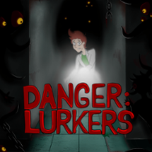 Danger: Lurkers Image