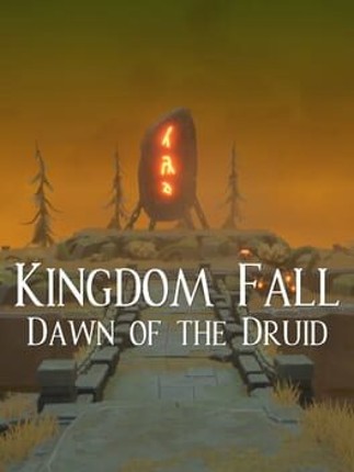 Kingdom Fall, Dawn of the Druid Game Cover