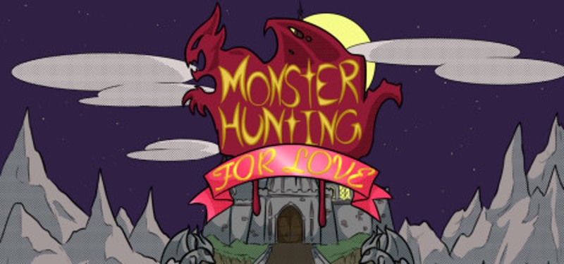 Monster Hunting... For Love! Game Cover