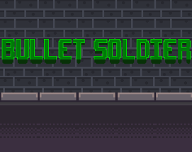 Bullet Soldier Image