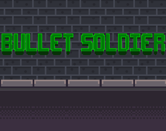 Bullet Soldier Game Cover