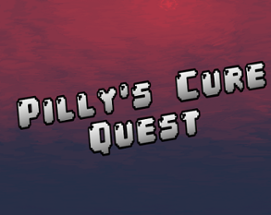 Pilly's Cure Quest Image