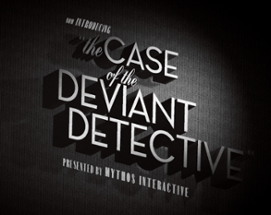 The Case of the Deviant Detective Image