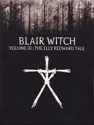 Blair Witch Volume 3: The Elly Kedward Tale Game Cover