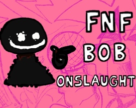 FNF Bob's Onslaught Test Image