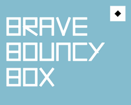 Brave Bouncy Box Image