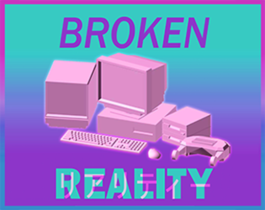 Broken Reality Game Cover