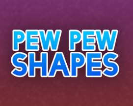 Pew Pew Shapes Image