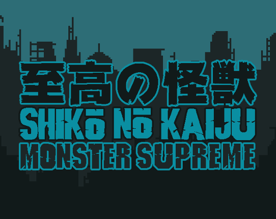 Shiko no Kaiju: Monster Supreme Game Cover