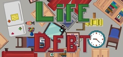 Life & Debt: A Real Life Simulator Image