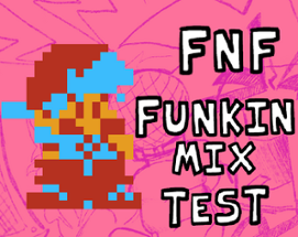 FNF Funkin Mix Test Image