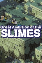 Great Ambition of the SLIMES Image