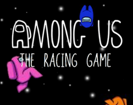 Among us the racing game Image