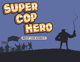 Super Cop Hero (Ludum Dare 40) Image