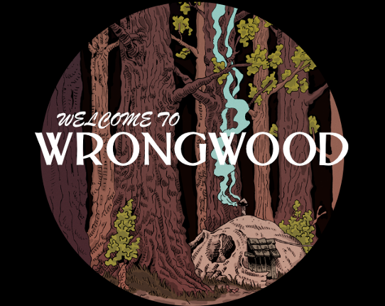 WELCOME TO WRONGWOOD Game Cover