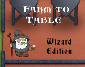 Farm to Table: Wizard Edition Image