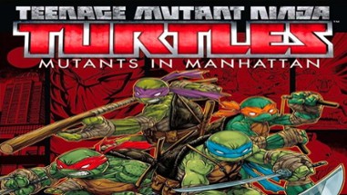Teenage Mutant Ninja Turtles: Mutants in Manhattan Image