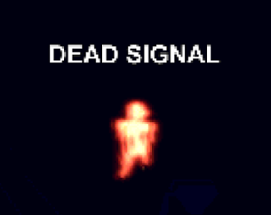 Dead Signal Image