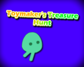Toymaker's Treasure Hunt Image