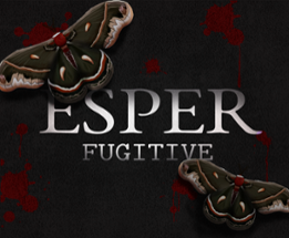 Esper: Fugitive Image
