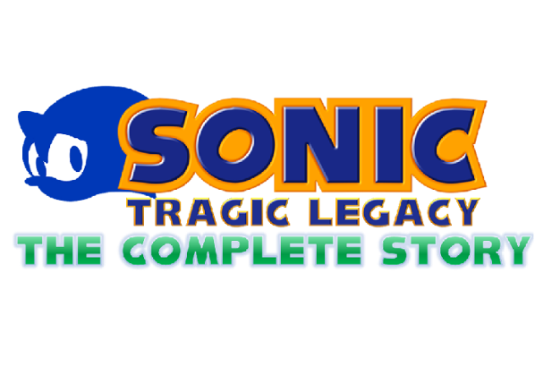 Tragic Legacy: A Sonic Creepypasta: The Complete Story Game Cover
