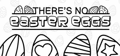 There's No Easter Eggs Image