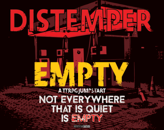 Distemper: Empty | A Jumpstart for the Distemper TTRPG Game Cover