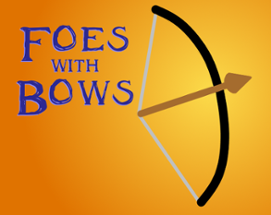 Foes with Bows Image